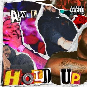 Hold Up (Explicit)