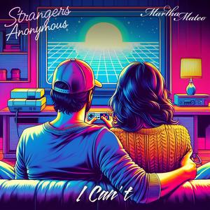 I Can't (feat. Martha Mateo)