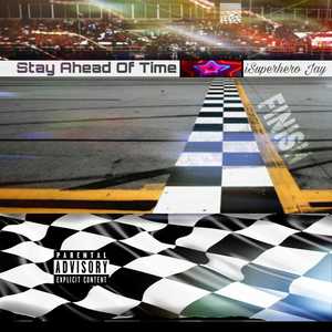 Stay Ahead Of Time (Explicit)