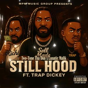 Still Hood (feat. Trap Dickey) (Explicit)