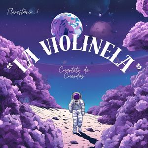 Florestario 5:  "La Violinela"  Cuarteto de Cuerdas