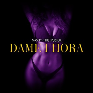 Dame 1 Hora (Explicit)