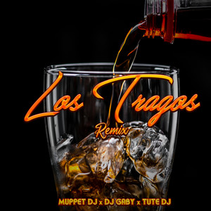 Los Tragos (Remix)