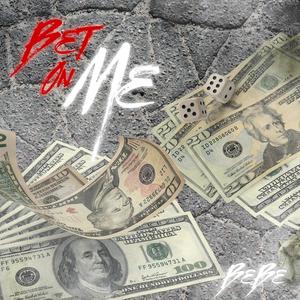 Bet On Me (Explicit)