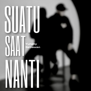 Suatu Saat Nanti