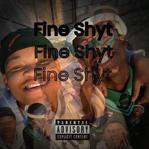 Fine Shyt (feat. Yash) (Explicit)
