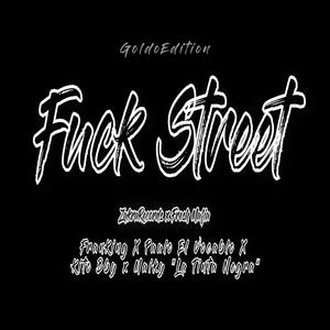 **** Street (feat. GoldoEdition, Paulo El Vocablo, Maiky, Kito Bby & ZakraRecords) (Explicit)