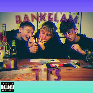 B.A.N.K.E.L.A.M. (Explicit)