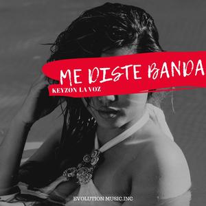Me Diste Banda (Clean)