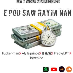 e pou sa(feat. ****er-man, Aly Le Prince, FredyyLKT & Intrepide) (Explicit)