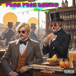 Free from Desire (Funk Remix) [Explicit]