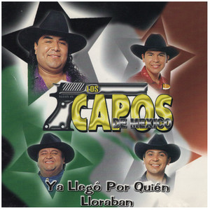 Ya Llegó por Quién Lloraban