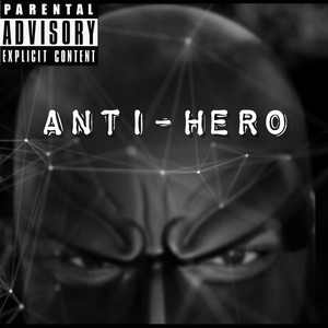 ANTI-HERO (Explicit)