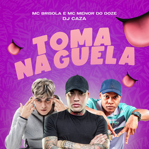 Toma na Guela (Explicit)