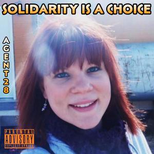 SOLIDARITY IS A CHOICE PARENTAL ADVISORY (Explicit)