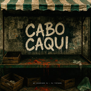 Cabo Caqui (Explicit)