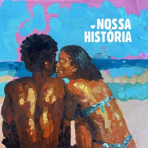 Nossa Historia (Explicit)