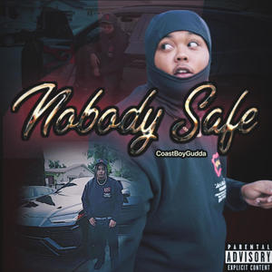 Nobody safe (Explicit)