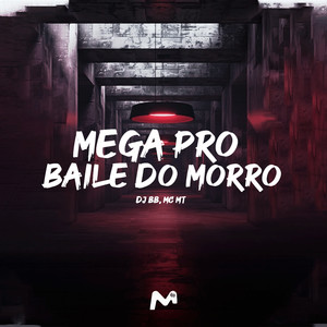 MEGA PRO BAILE DO MORRO (Explicit)