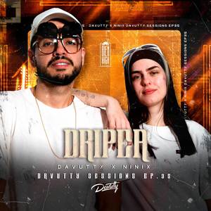 Dripea: Davutty Sessions, Ep. 35 (Explicit)