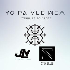 Yo Pa Vle Wem | Tribute To Azor (feat. Sten Gilles)