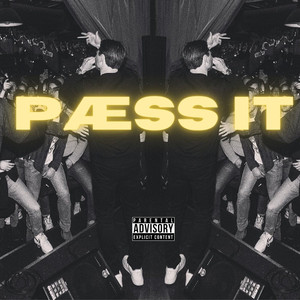 Pæss It (Explicit)