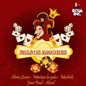 Falsos Amores (feat. Mariuxi la gata - Mashelo - Jean Paul - Arael)