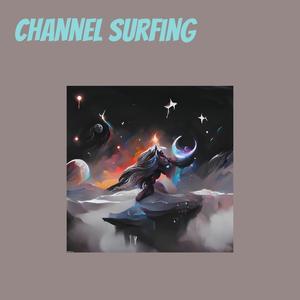 Channel Surfing