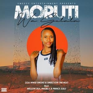 Moruti Wa Selala (feat. SmeezyOn The Beat, Shandesh The Vocalist, Phobla On The Beat, Prince Zulu & Mellow Rsa)