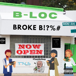 Broke B (Explicit)