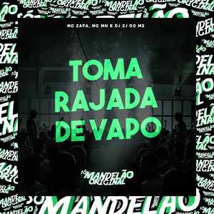 Toma Rajada de Vapo (Explicit)