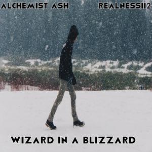 Wizard In A Blizzard(Alchemist Ash / Realness) (Explicit)
