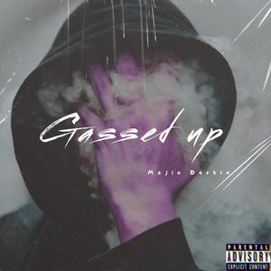 Gassed Up! (Explicit)