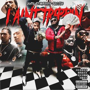I Ain't Trippin (feat. Hat$) (Explicit)