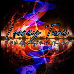 Looney Tune (feat. Big Shorty, Omi One & Young Akrep) (Explicit)
