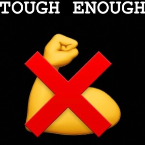 Tough Enough (Explicit)