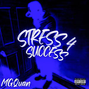 Stress 4 Success (Explicit)