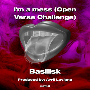 Im a mess (Open Verse Challenge)