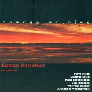 JOHNSTON, B.: Ponder Nothing / SCELSI, G.: 3 Pezzi / WAGNER, W.: Alto Saxophone Sonata (Fancher)