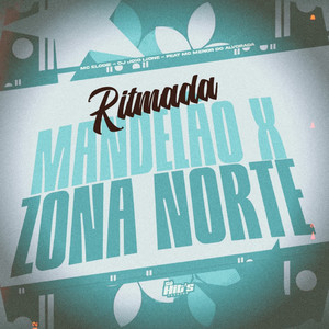 Ritmada Mandelão x Zona Norte (Explicit)