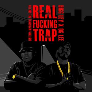 Real ****ing Trap (feat. Bigg Ley)