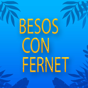 Besos Con Fernet (Remix)