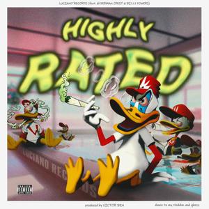 Highly Rated (feat. Hypeman Crest & Billy Powers) [Explicit]