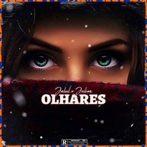 Olhares (Explicit)