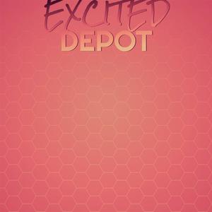 Excited Depot