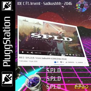 Spld(feat. 1rrvrt, sadkushhh & 2046) (Explicit)