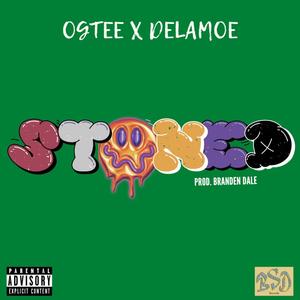 STONED (feat. Delamoe & Branden Dale) [Explicit]