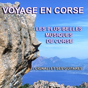 Voyage en Corse - Les plus belles musiques de Corse