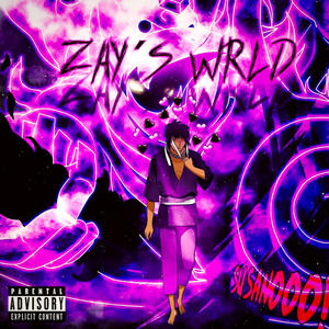 Zay's Wrld (Explicit)