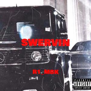 Swervin (Explicit)